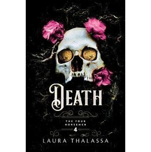 Death (The Four Horsemen 4) - Laura Thalassa