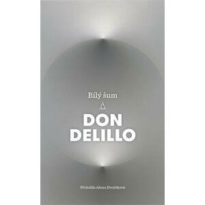 Bílý šum - Don DeLillo