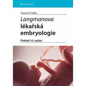 Langmanova lékařská embryologie (překlad 14. vydání) - Thomas Sadler