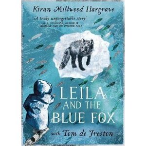 Leila and the Blue Fox - Hargrave Kiran Millwood