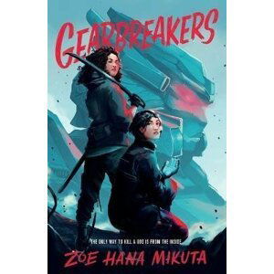 Gearbreakers - Zoe Hana Mikuta