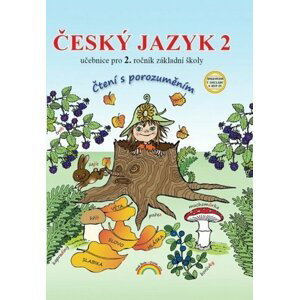 Český jazyk 2 – učebnice, Čtení s porozuměním, 4.  vydání - Zita Janáčková
