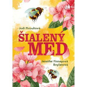 Šialený med - Jodi Picoult; Jennifer Finney Boylan