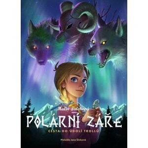 Polární záře: Cesta do Údolí trollů - Malin Falchová