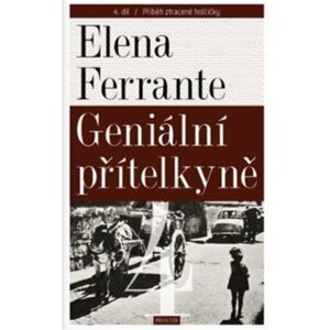 Geniální přítelkyně 4 - Příběh ztracené holčičky, 3.  vydání - Elena Ferrante