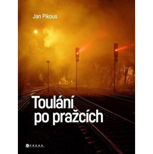 Toulání po pražcích - Tomáš Vacek