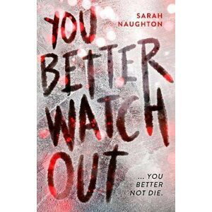 You Better Watch Out - Sarah J. Naughton
