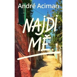 Najdi mě - André Aciman