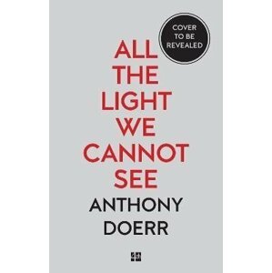 All the Light We Cannot See, 1.  vydání - Anthony Doerr