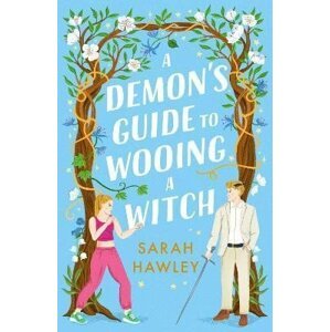 A Demon´s Guide to Wooing a Witch - Sarah Hawley