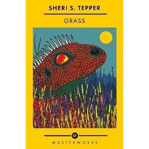 Grass: The Best of the SF Masterworks - Sheri S. Tepper