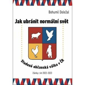 Jak ubránit normální svět - Bohumil Doležal