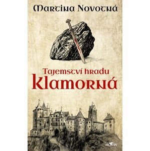 Tajemství hradu Klamorná - Martina Novotná