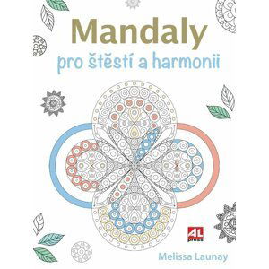 Mandaly pro štěstí a harmonii - Melissa Launay