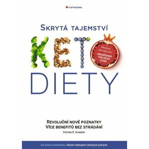 Skrytá tajemství keto diety - Gundry Steven R.