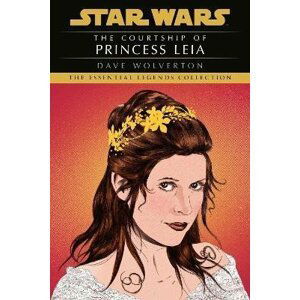 The Courtship of Princess Leia: Star Wars Legends - Dave Wolverton