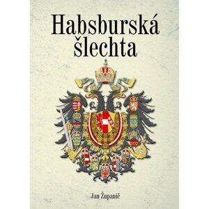 Habsburská šlechta - Jan Županič