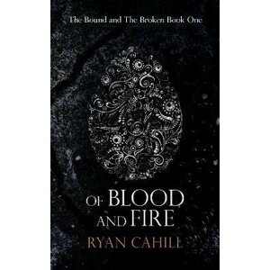 Of Blood And Fire - Ryan Cahill