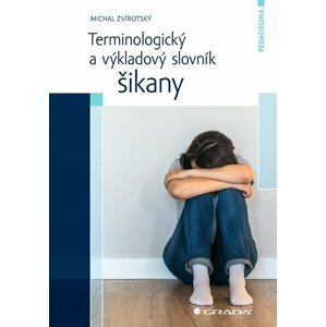 Terminologický a výkladový slovník šikany - Zvírotský Michal