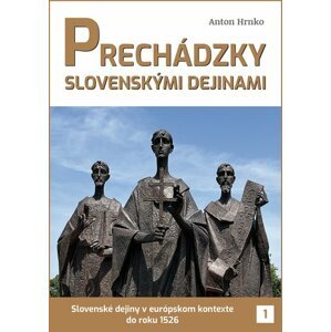 Prechádzky slovenskými dejinami - Anton Hrnko