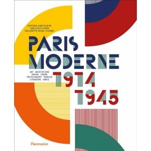 Paris Moderne: 1914-1945 - Jean-Louis Cohen