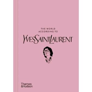 The World According to Yves Saint Laurent - Jean-Christophe Napias