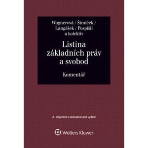 Listina základních práv a svobod - Komentář - Ivo Pospíšil; Tomáš Langášek; Vojtěch Šimíček; Eliška Wagnerová