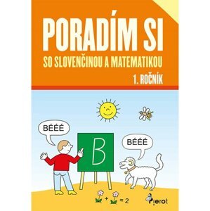 Poradím si so slovenčinou a matematikou 1. ročník - Iva Nováková