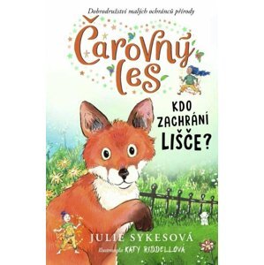 Čarovný les: Kdo zachrání lištičku? - Julie Sykesová