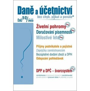 Daně a účetnictví bez chyb, pokut a penále 11-12/2023 - Martin Děrgel; Ivan Macháček; Václav Benda; Antonín Daněk; Pavel Novák; Eva S...