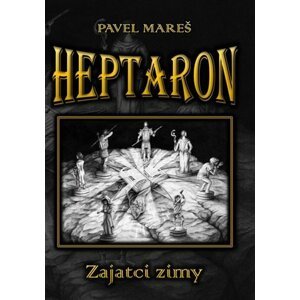 Heptaron - Zajatci zimy - Pavel Mareš