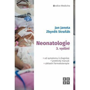 Neonatologie, 3.  vydání - Zbyněk Straňák