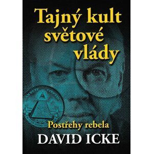 Tajný kult světové vlády - David Icke