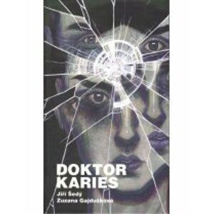 Doktor Karies - Gajdušková, Zuzana; Šedý, Jiří