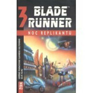 Blade runner 3: Noc replikantů - Jeter, Kevin Wayne