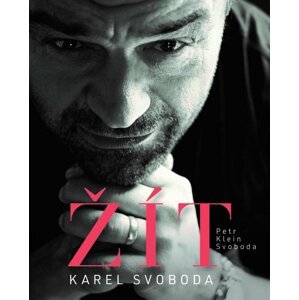 Karel Svoboda – Žít - Svoboda Petr Klein