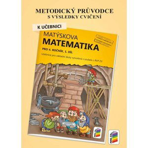 Metodický průvodce k učebnici Matýskova matematika, 1. díl - pro 4. ročník ZŠ, 2.  vydání