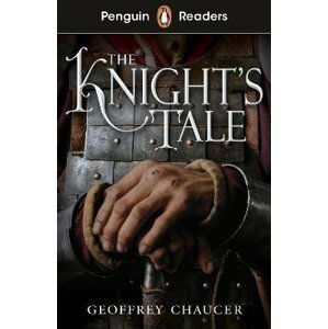 Penguin Readers Starter Level: The Knight´s Tale (ELT Graded Reader) - Geoffrey Chaucer