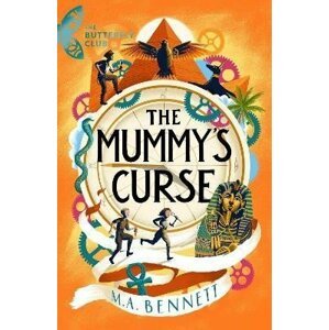 The Mummy´s Curse: A time-travelling adventure to discover the secrets of Tutankhamun - M. A. Bennettová