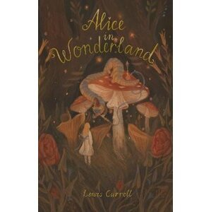 Alice´s Adventures in Wonderland: Including Through the Looking Glass - Lewis Carroll