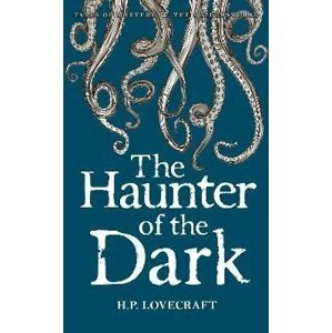 The Haunter of the Dark: Collected Short Stories Volume Three - Howard Phillips Lovecraft