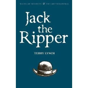 Jack the Ripper: The Whitechapel Murderer - Terry Lynch