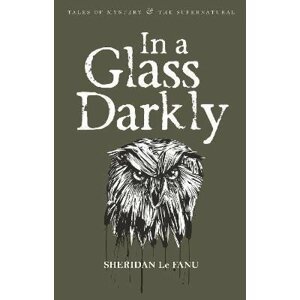 In A Glass Darkly - Fanu Joseph Sheridan Le