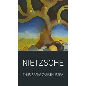 Thus Spake Zarathustra - Friedrich Nietzsche