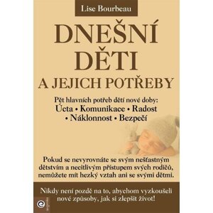 Dnešní děti a jejich potřeby - Lise Bourbeau