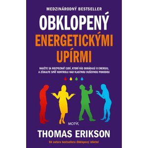 Obklopený energetickými upírmi - Thomas Erikson