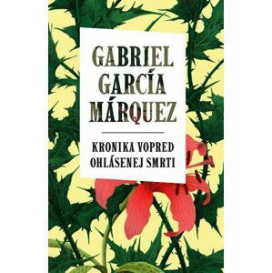 Kronika vopred ohlásenej smrti - Gabriel José García Márquez