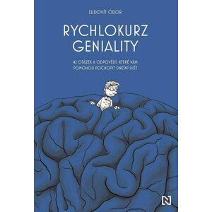 Rychlokurz geniality - 42 otázek a odpovědí, které vám pomohou pochopit dnešní svět - Ludovít Ódor