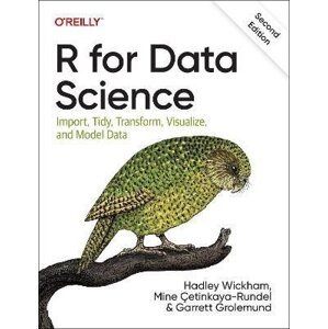 R for Data Science: Import, Tidy, Transform, Visualize, and Model Data - Hadley Wickham