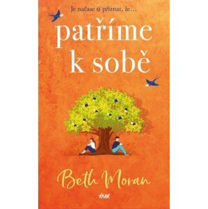 Patříme k sobě - Beth Moran